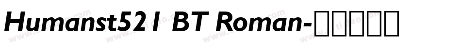 Humanst521 BT Roman字体转换
